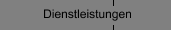 Dienstleistungen